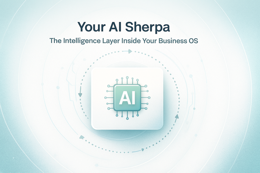 Meet Your AI Sherpa: The Intelligence Layer Inside Your Business OS
